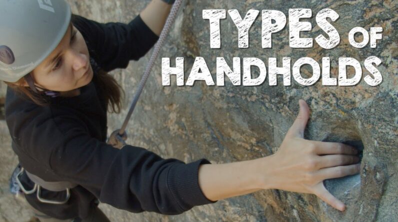 10 Handhold Techniques in Rock Climbing