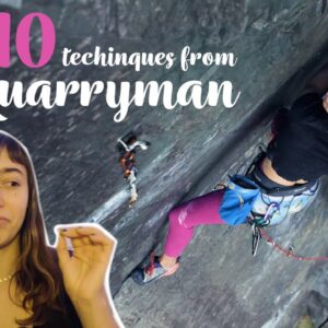 10 UNIQUE techniques from 'the Quarryman' (E8 7a) 🧗🏽‍♀️