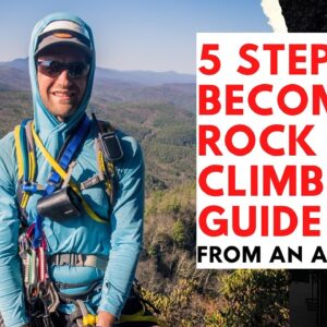 How to become a Rock Climbing Guide | 5 easy steps